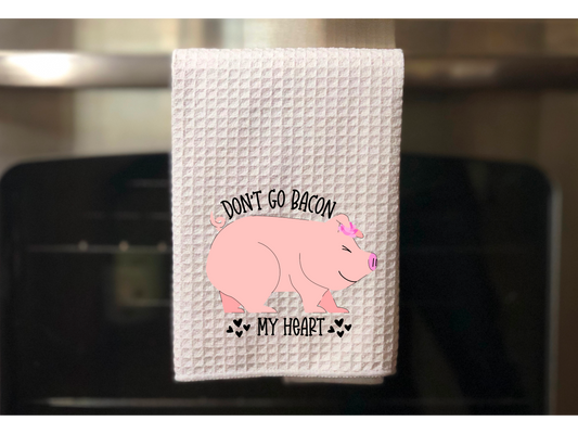 Don’t Go Bacon Kitchen Towel