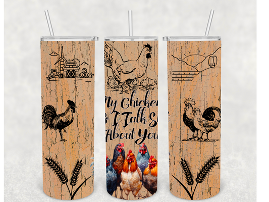 My Chickens And I Tumbler