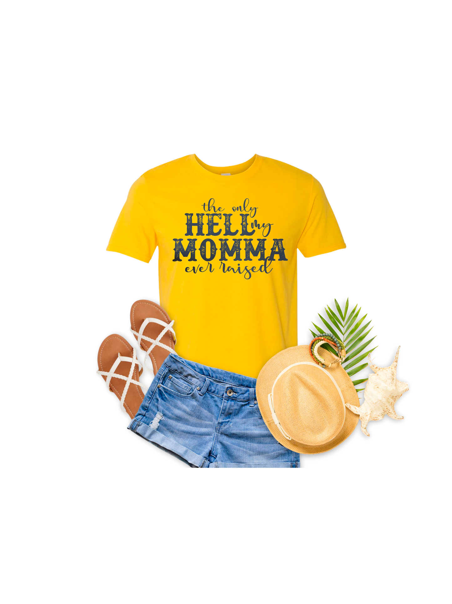 Only Hell Momma Raised T-Shirt