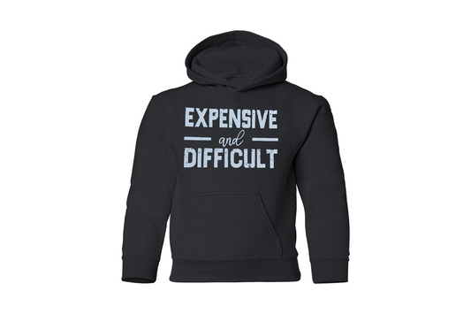 Expensive and Difficult Youth Hoodie