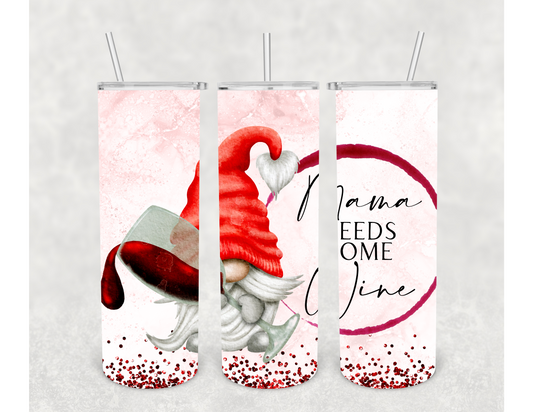 Mama Needs Wine Gnome Tumbler